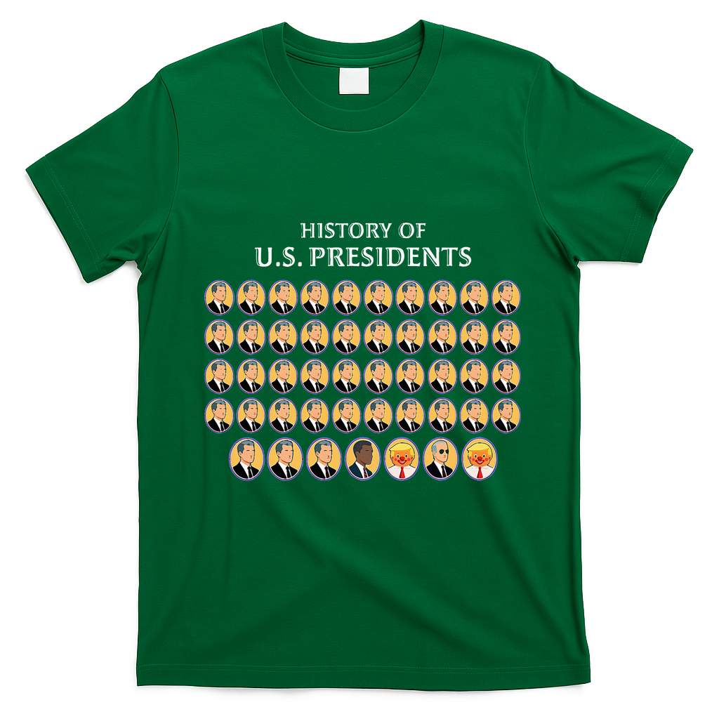 Funny Us Presidents History 1 T0 47 Trump Clown Caricature T-Shirt - Irish Green