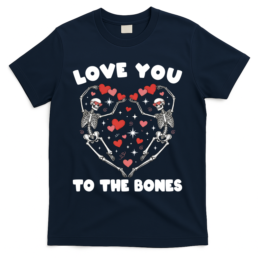Funny Valentines Day Love You To The Bones Skeletons T-Shirt - Navy