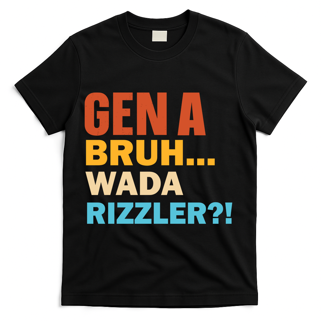 Gen A Bruh Wada Rizzler T-Shirt - Black