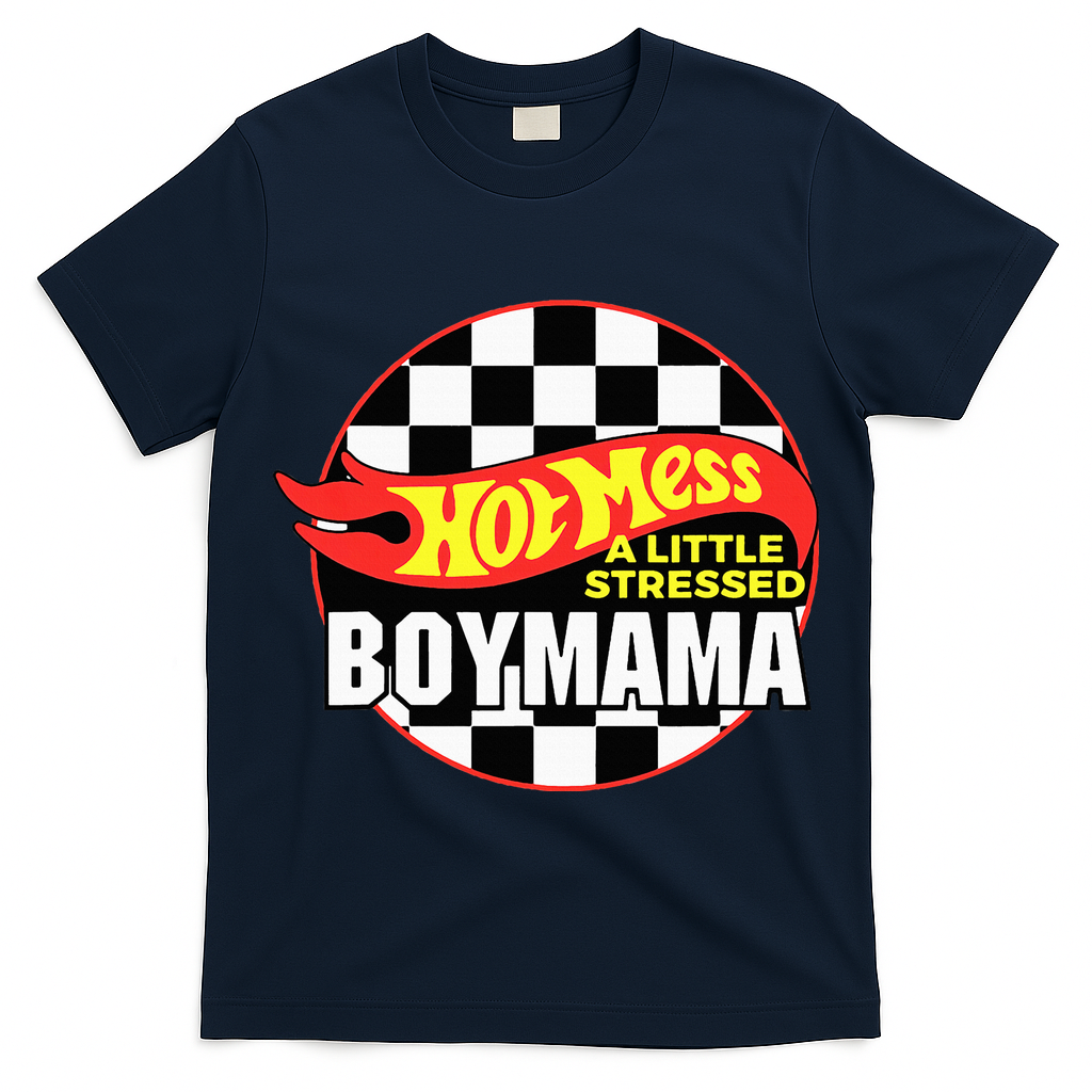 Gifts For Mom Hot Mess A Little Stressed Boy Mama T-Shirt