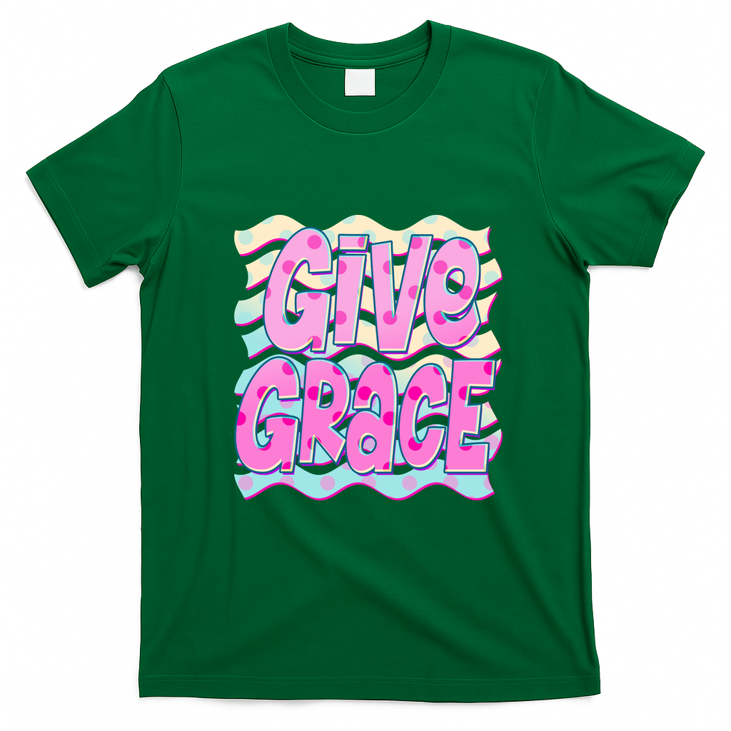 Give Grace Colorful Inspirational Quote for Positive Vibes T-Shirt - Irish Green