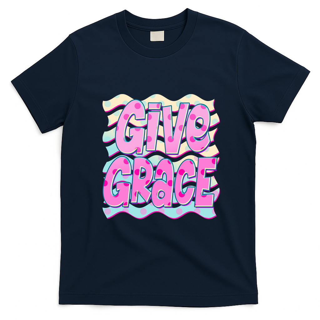 Give Grace Colorful Inspirational Quote for Positive Vibes T-Shirt - Navy Blue