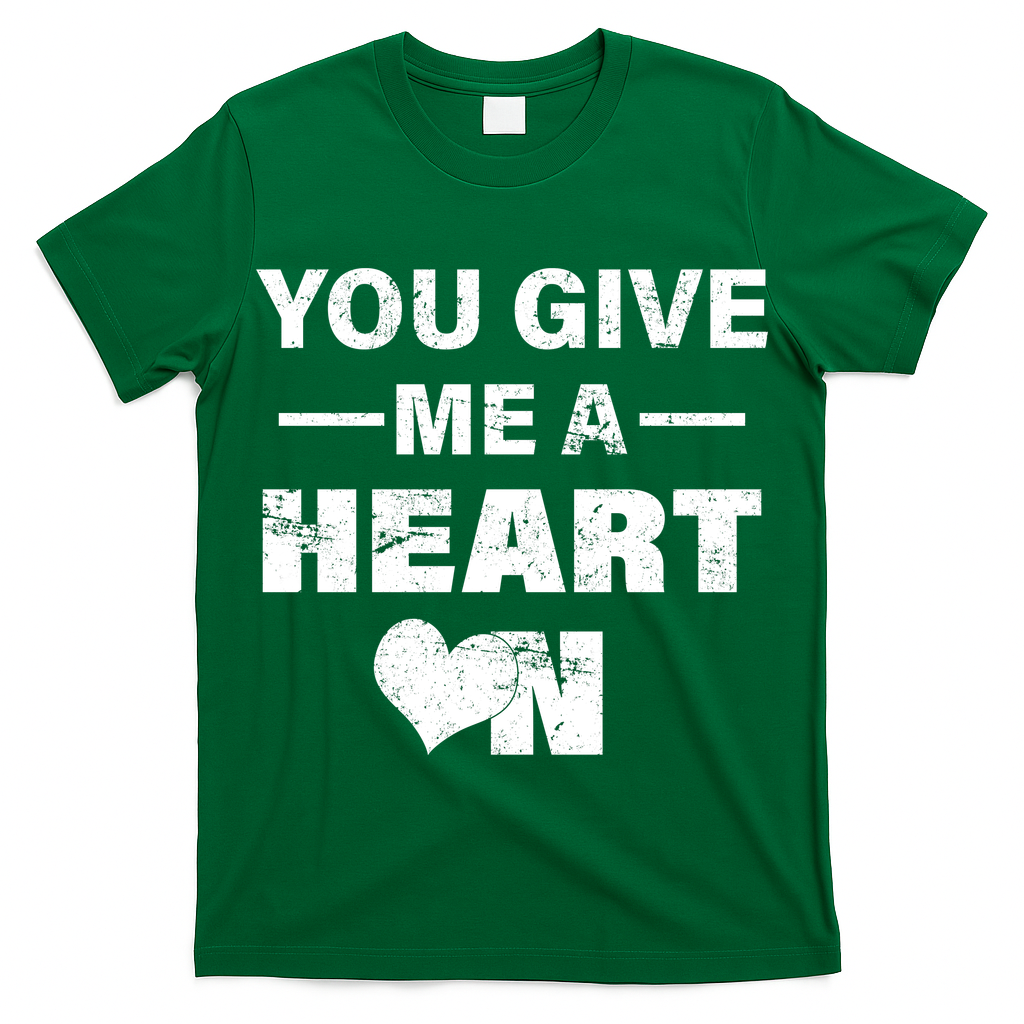 Funny Valentines Day Give Me A Heart On T-Shirt