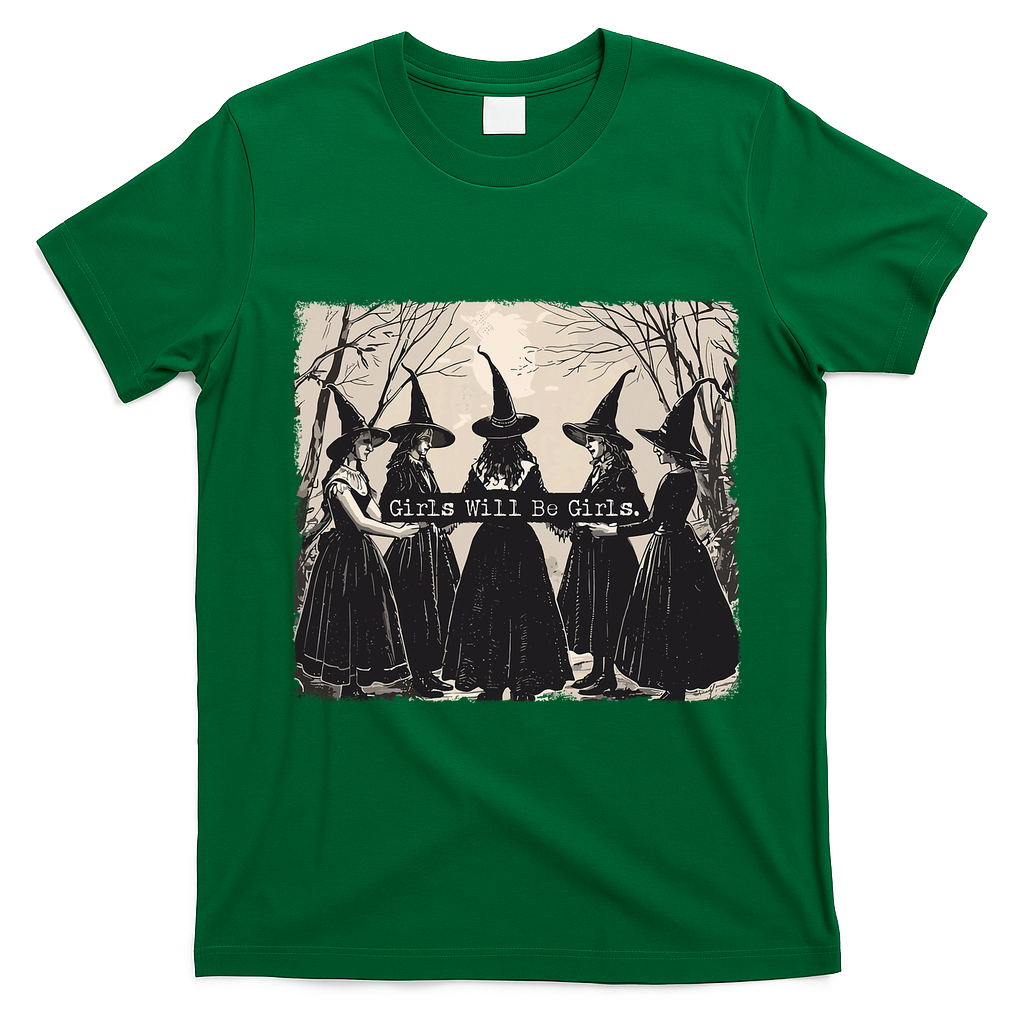 Girl Will Be Girl Witch Halloween Funny Witchy Vibes Women T-Shirt - Irish Green