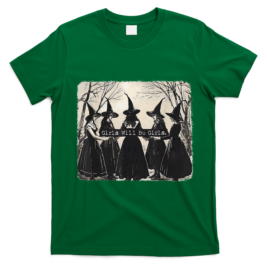 Girl Will Be Girl Funny Witch Halloween Vibes Feminist Gift T-Shirt - Irish Green