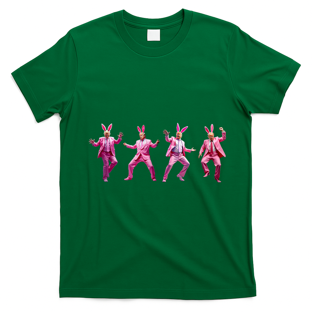 Happy Easter Bunny Spring Hunt Eggs Rabbit Funny Trump Dance T-Shirt - Irish Green