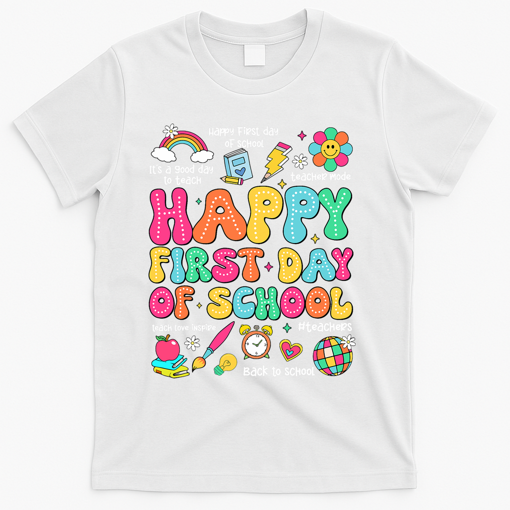 Happy First Day Of School Teacher 1st Back To School T-Shirt - White