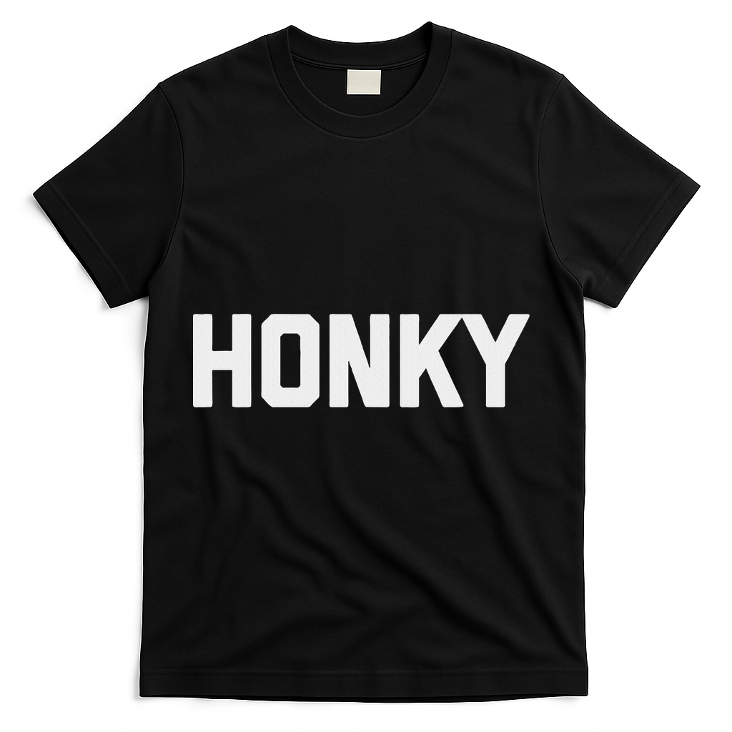 Honky Funny Saying Sarcastic Novelty Humor Cool T-Shirt - Black