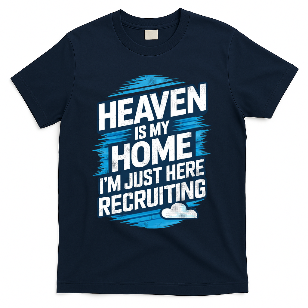 Heaven Is My Home I'm Just Here T-Shirt - Navy