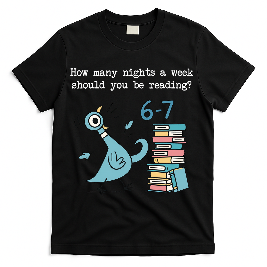 How Many Nights A Week Should You Be Reading 6-7 T-Shirt - Black