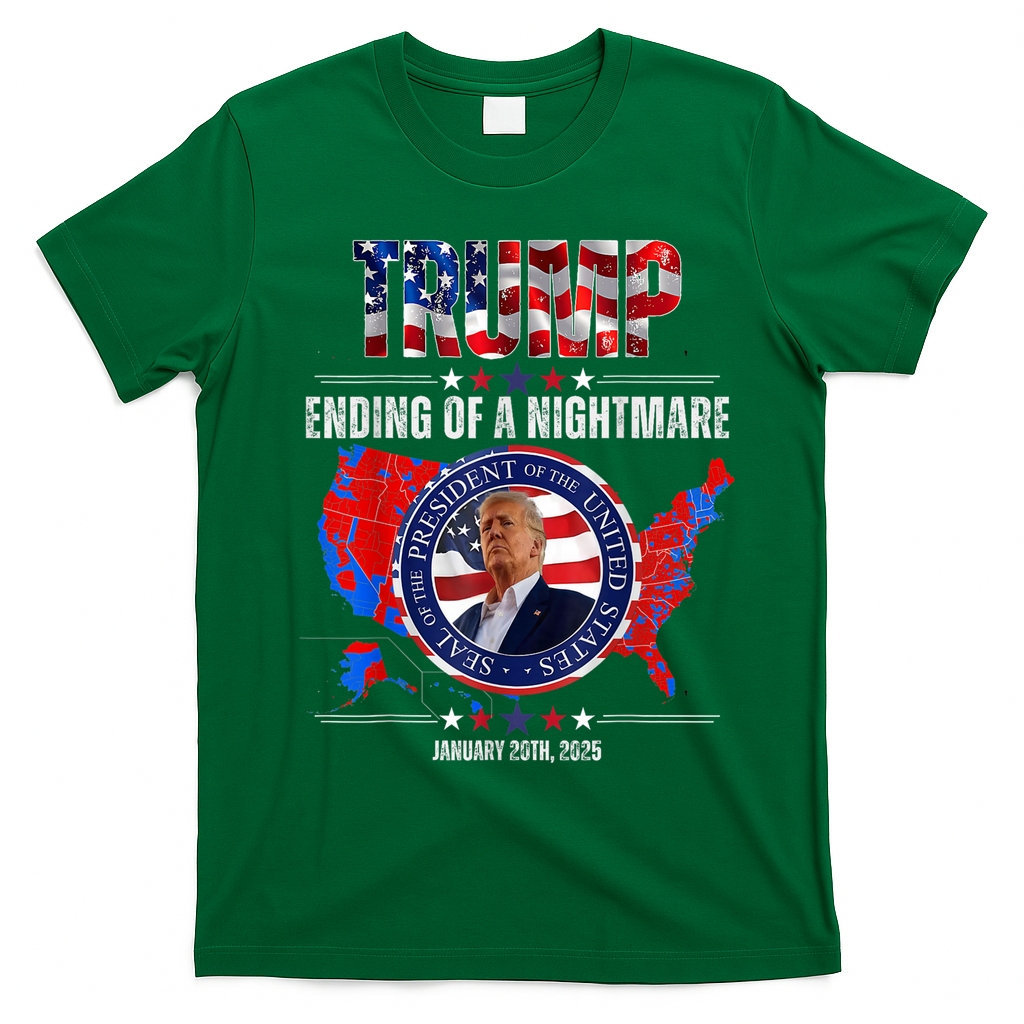 Inauguration 2025 Ending Of A Nightmare President Donald J Trump T-Shirt - Irish Green