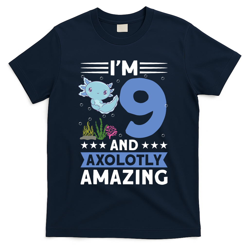 I'm 9 And Axolotly Amazing 9th Birthday Axolotl  T-Shirt - Navy