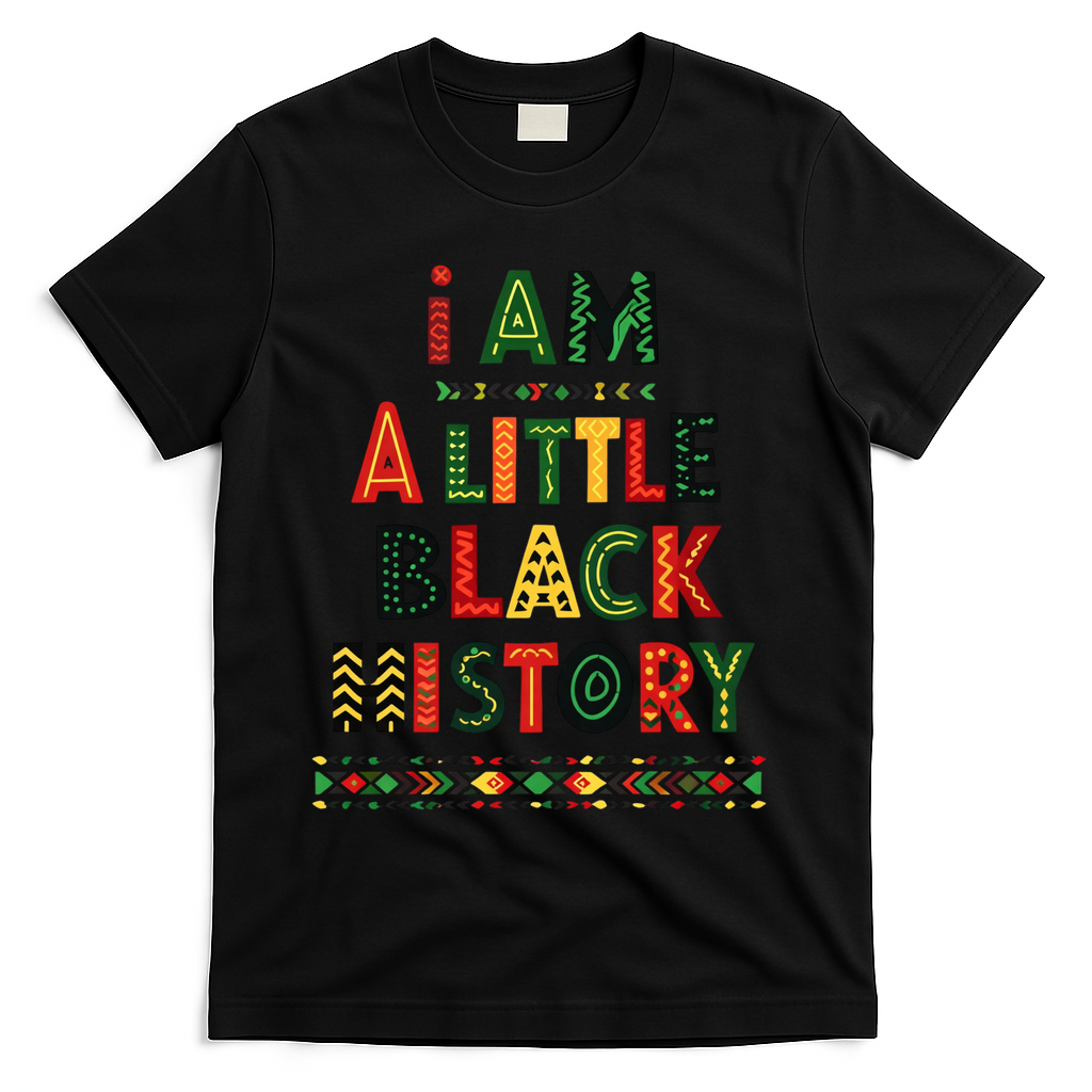 I Am A Little Black History Pride T-Shirt - Black