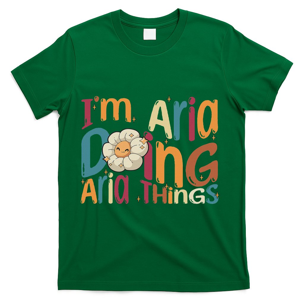 I'm Aria Doing Aria Things Funny Groovy Retro Aria T-Shirt - Green