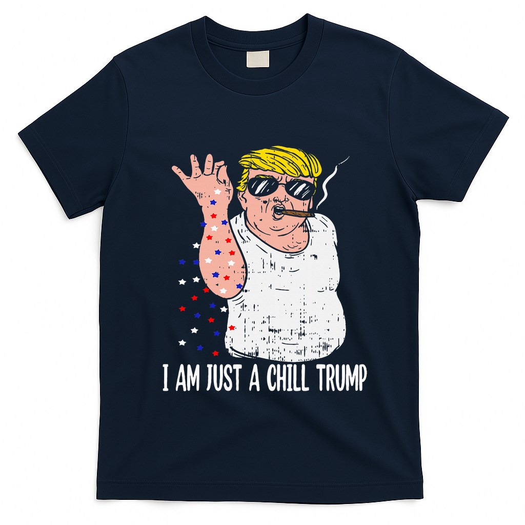 I Am Just A Chill Guy Trump Funny Meme For Trump Supporters T-Shirt - Navy Blue