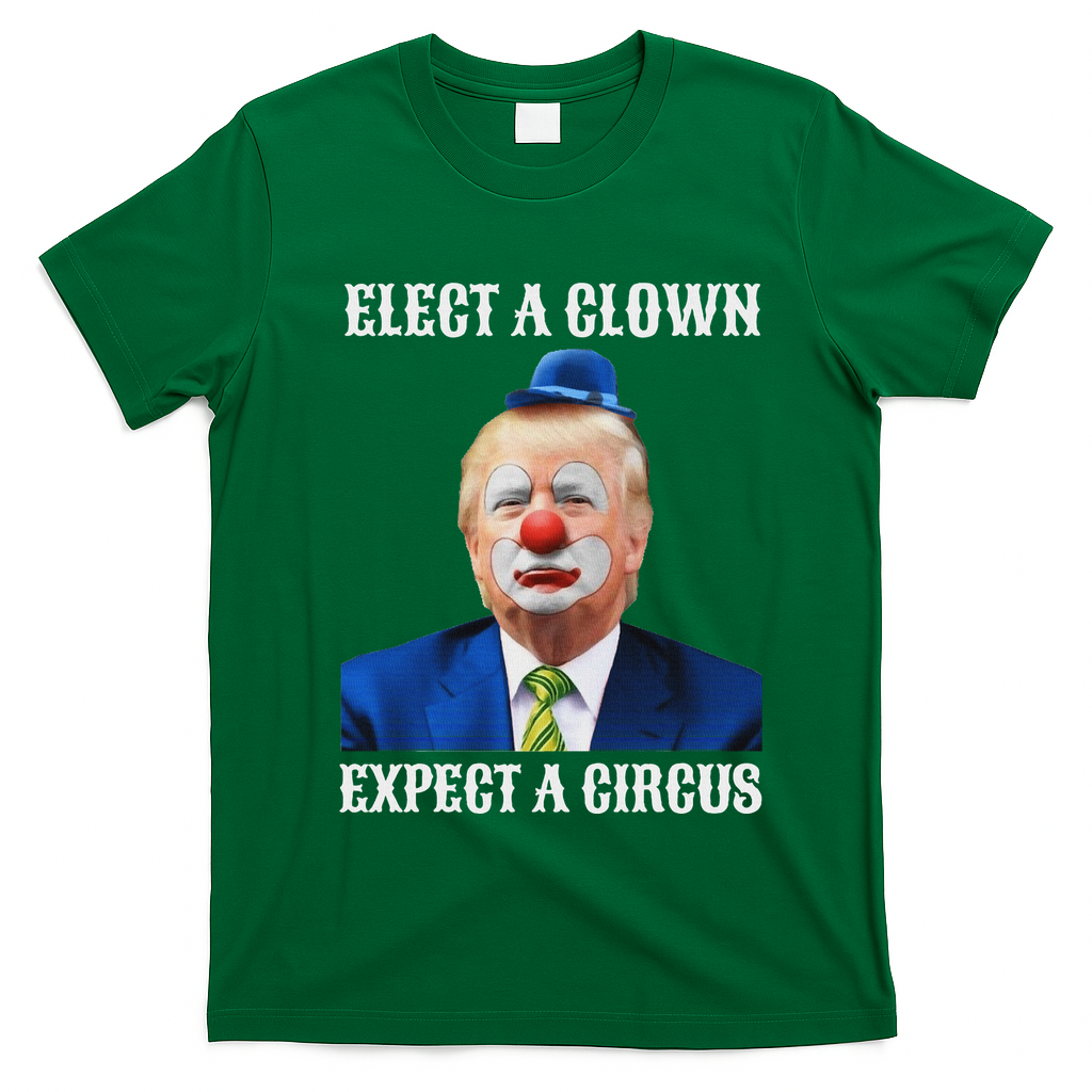 Impeach Anti Trump Elect A Clown Expect A Circus Fun Gift T-Shirt - Irish Green
