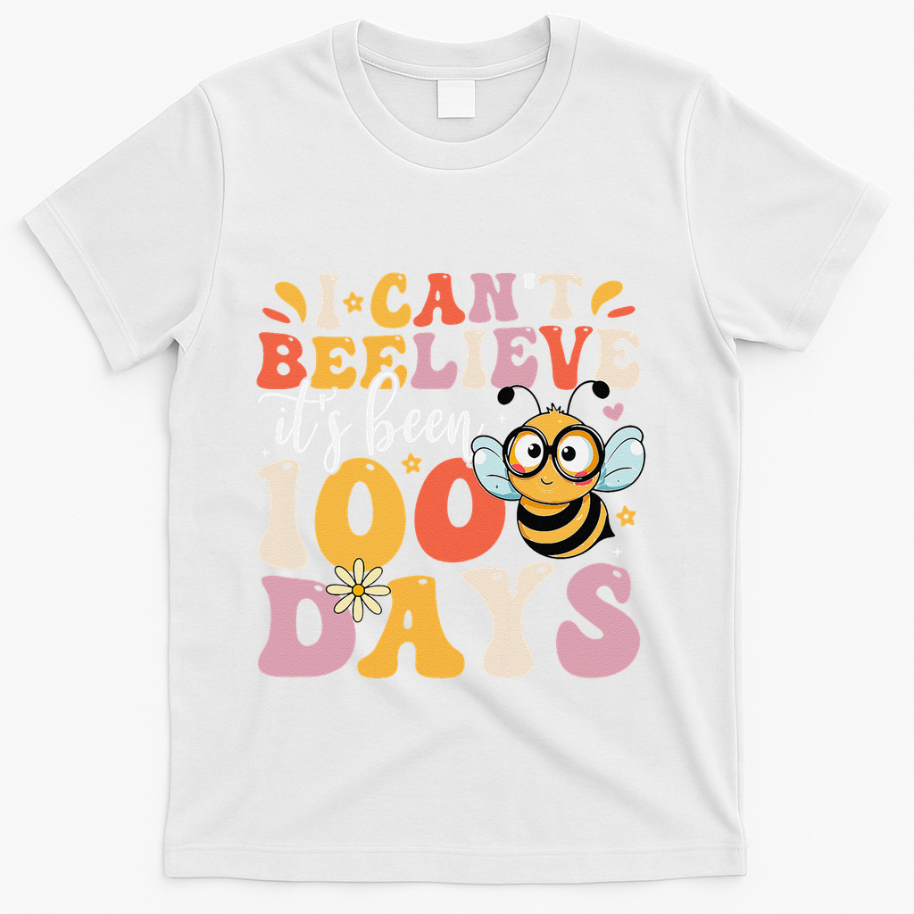 I CanT Believe Its Been 100 Days Funny 100 Days Smarter Bee T-Shirt - White