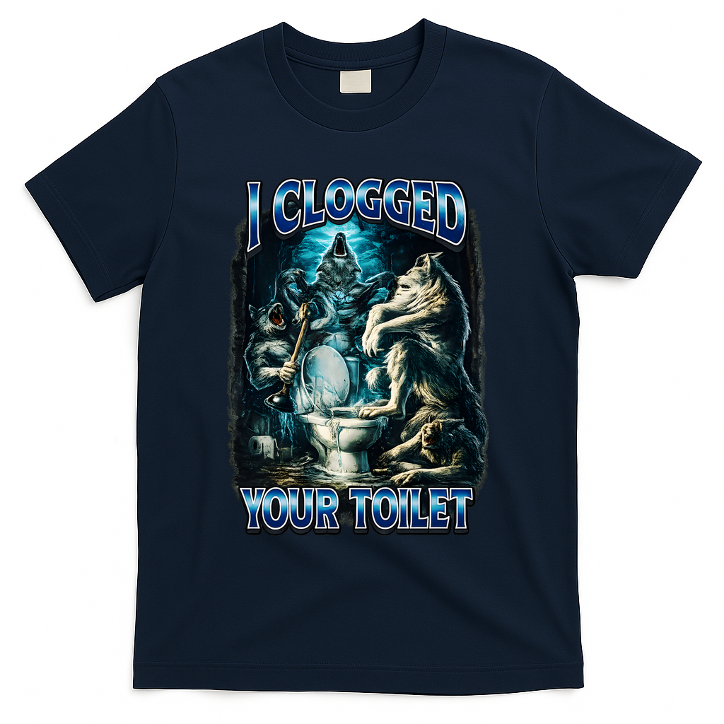 I Clogged Your Toilet Funny Alpha Wolf Brainrot T-Shirt - Navy