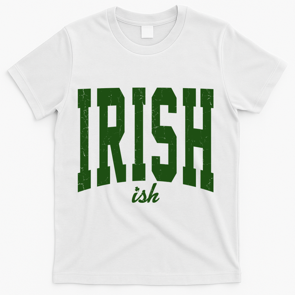 Irishish Funny Irish St Patricks Day T-Shirt - White