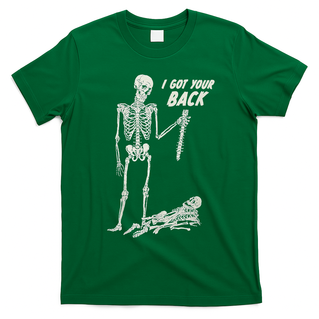 I Got Your Back Halloween Skeleton Skull Sarcastic T-Shirt - Irish Green
