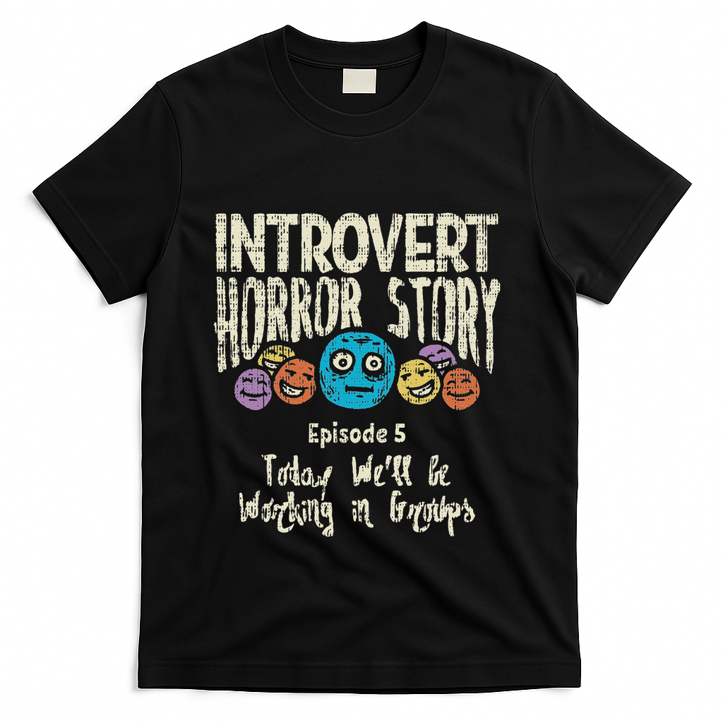 Introvert Horror Working Group Shy Antisocial Back To School T-Shirt - Black