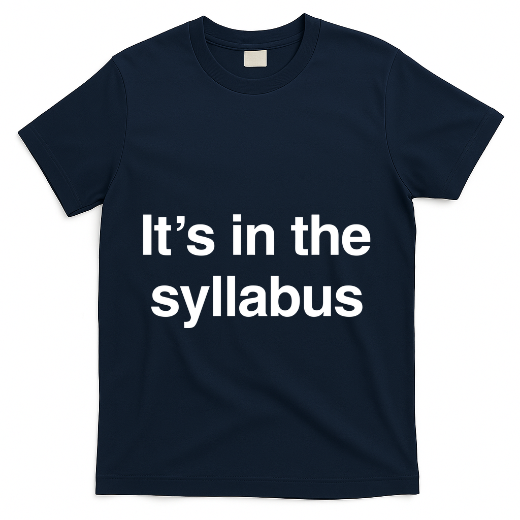 ItS In The Syllabus T-Shirt - Navy