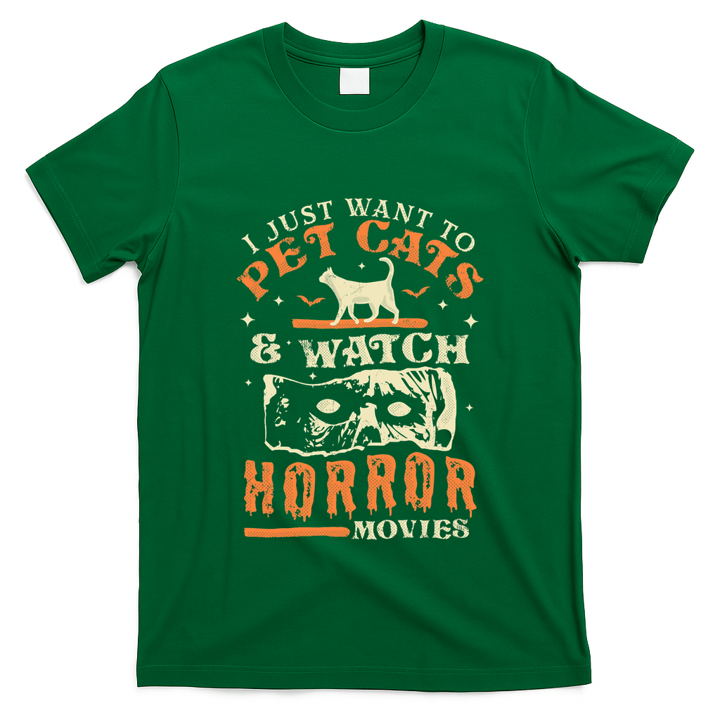 I Just Want To Pet Cats And Watch Horror Movies Cat Lover T-Shirt