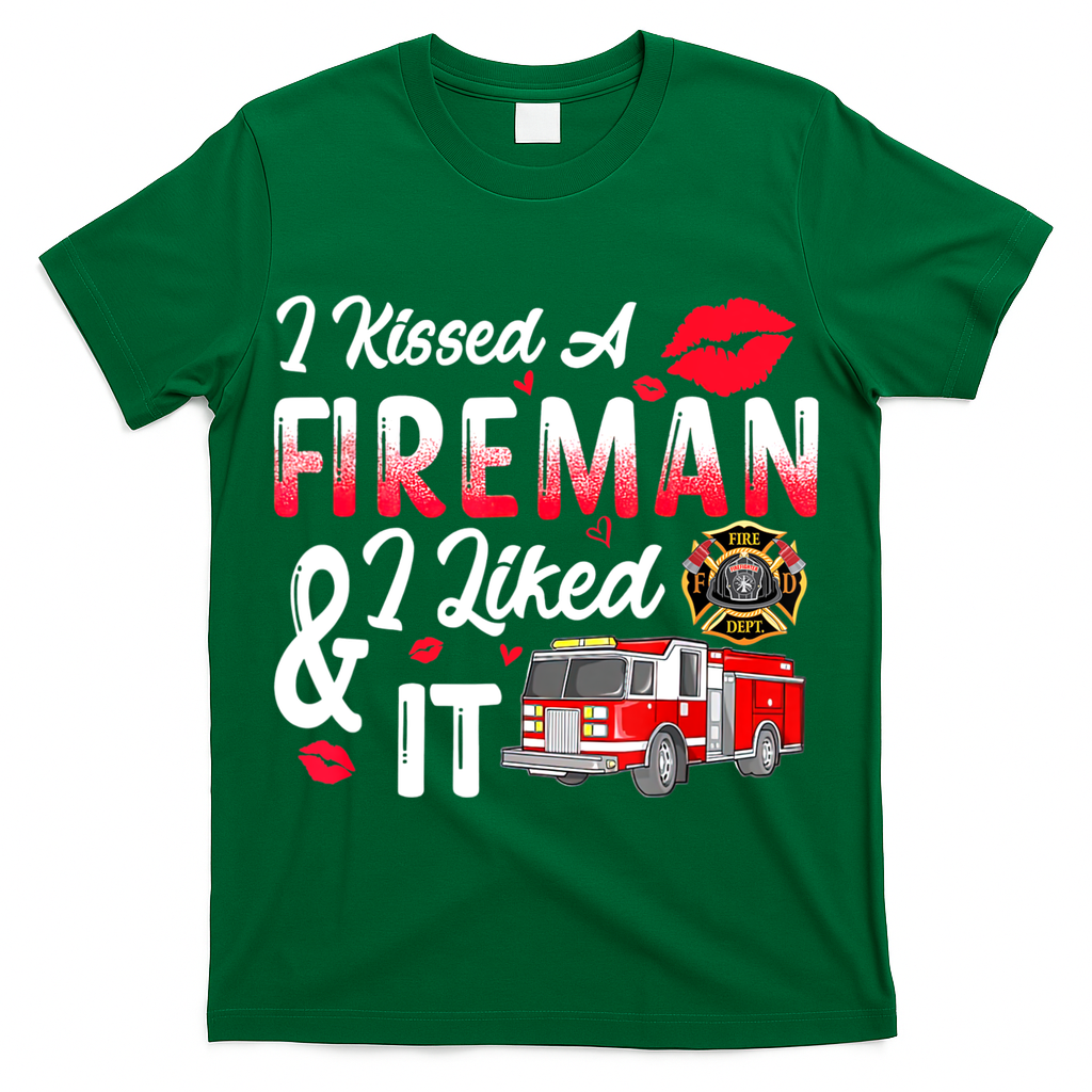 I Kissed A Fireman I Liked It Firefighter Valentine Days T-Shirt