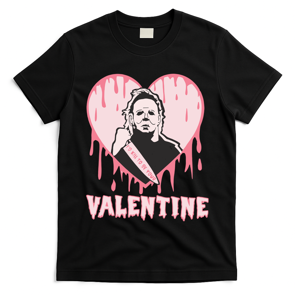 I'd Kill To Be Your Valentine Valentine's Day Horror Movie Character T-Shirt