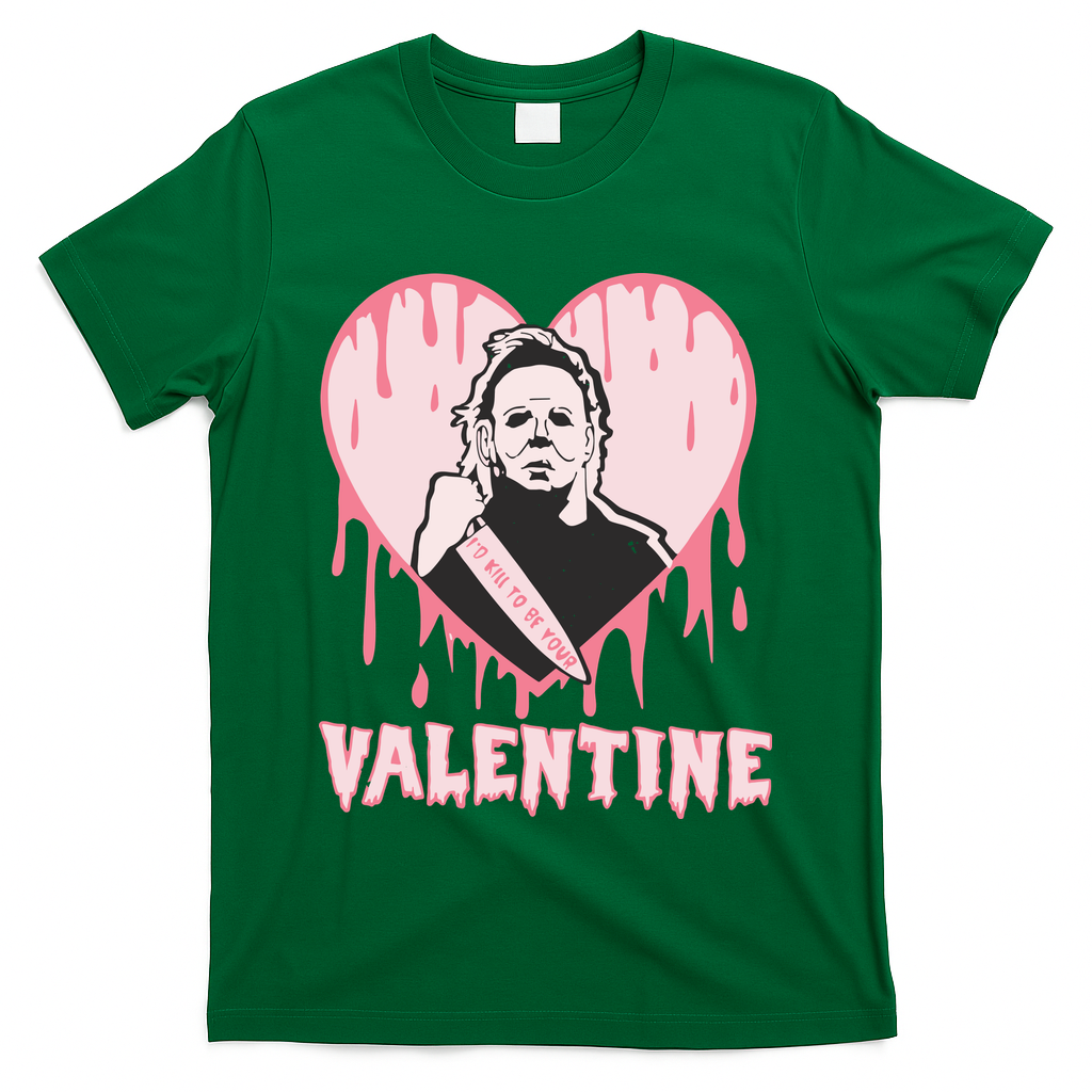 I'd Kill To Be Your Valentine Valentine's Day Horror Movie Character T-Shirt