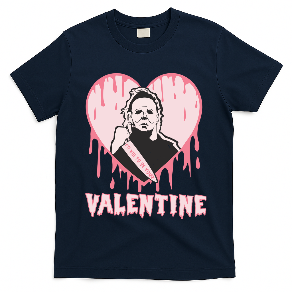 I'd Kill To Be Your Valentine Valentine's Day Horror Movie Character T-Shirt