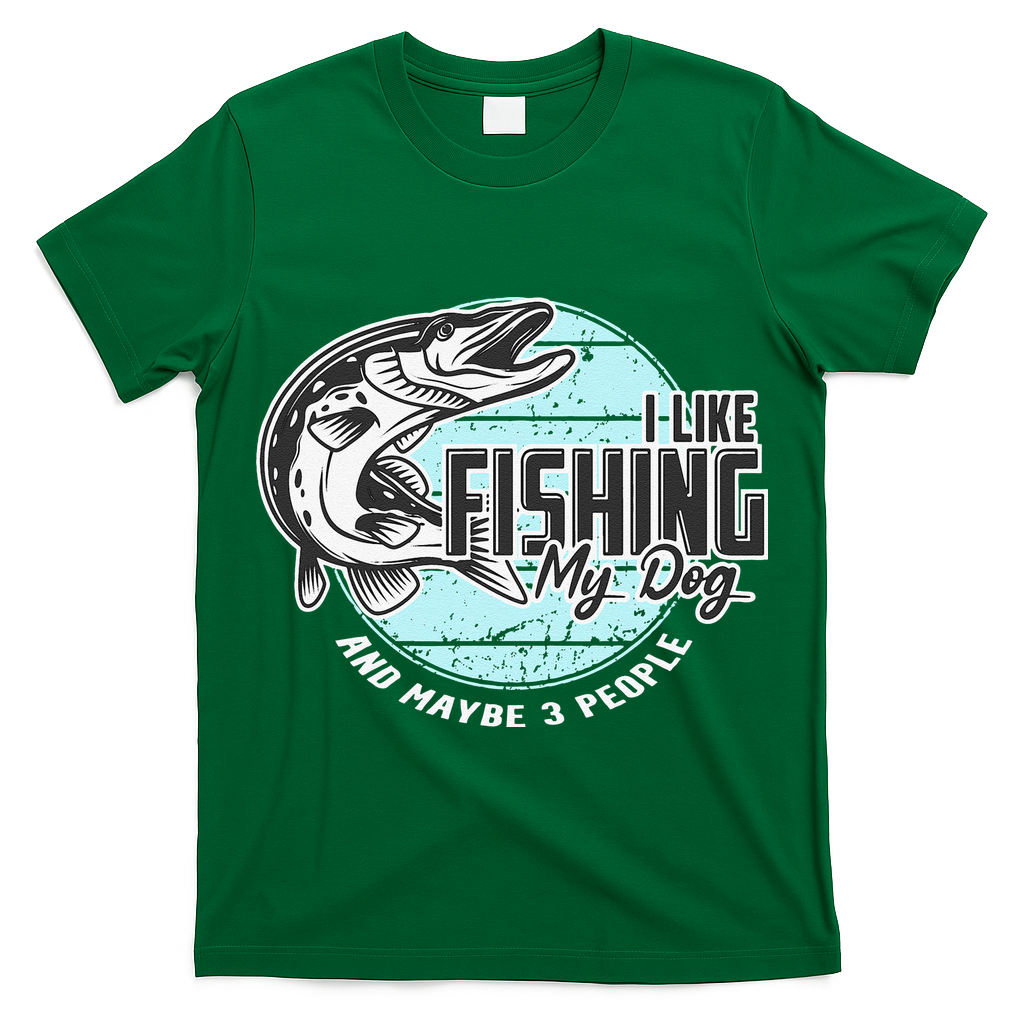 I Like Fishing My Dog Maybe Three People Funny Fishing T-Shirt