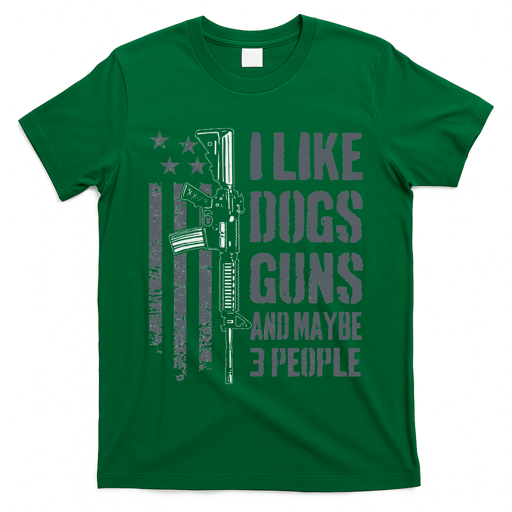 I Like Guns Dogs And Maybe 3 People Funny Dog Lover Gun T-Shirt