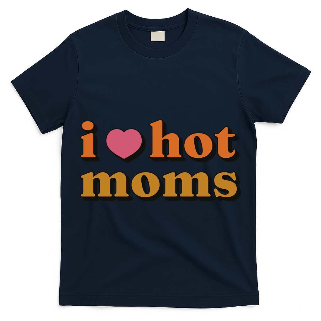 I Love Hot Moms Retro T-Shirt