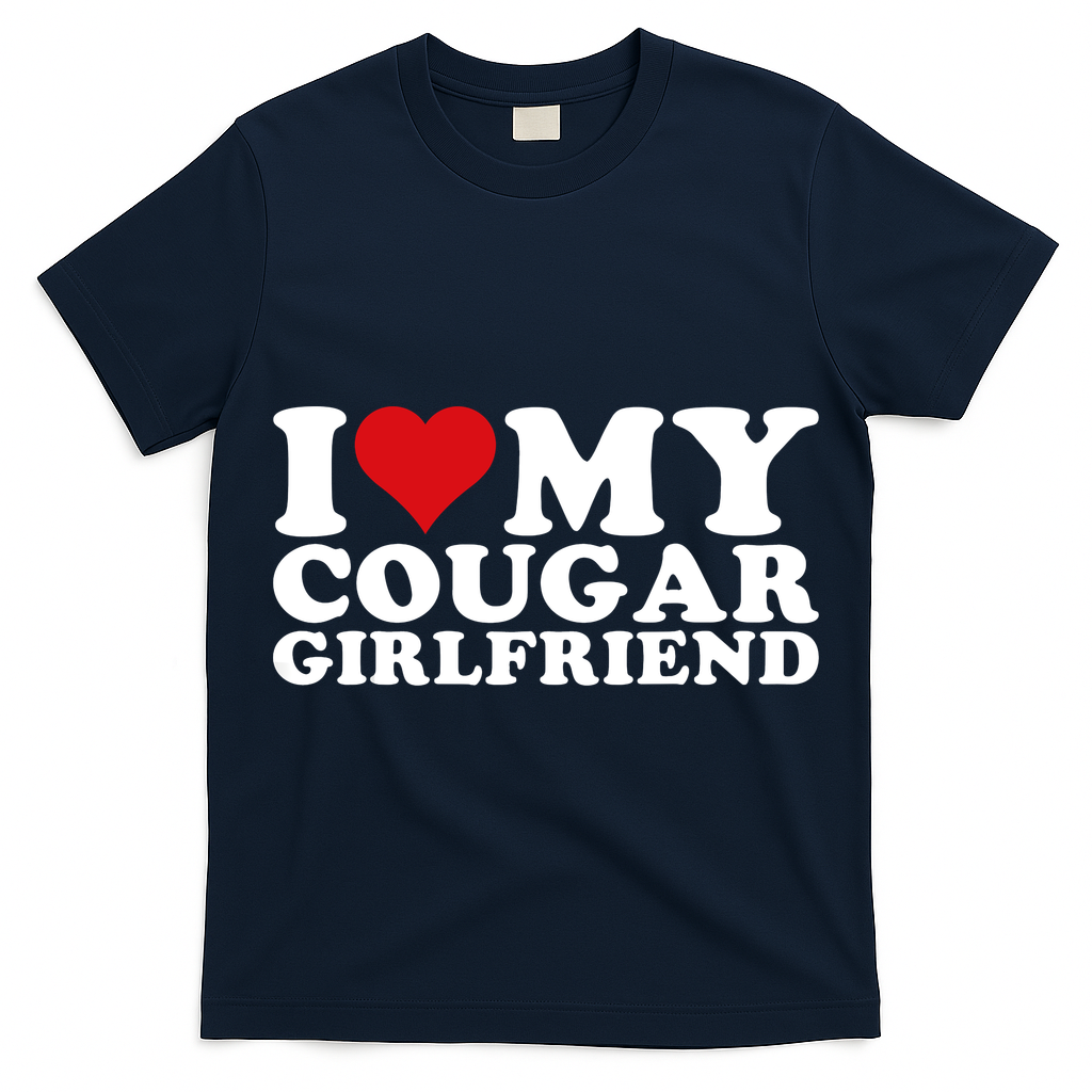I Love My Cougar Girlfriend I Heart My Cougar Girlfriend GF T-Shirt
