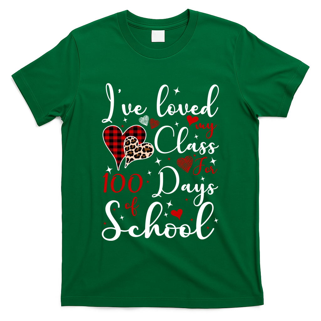 I've Loved My Class For 100 Days Of School Valentine Hearts T-Shirt