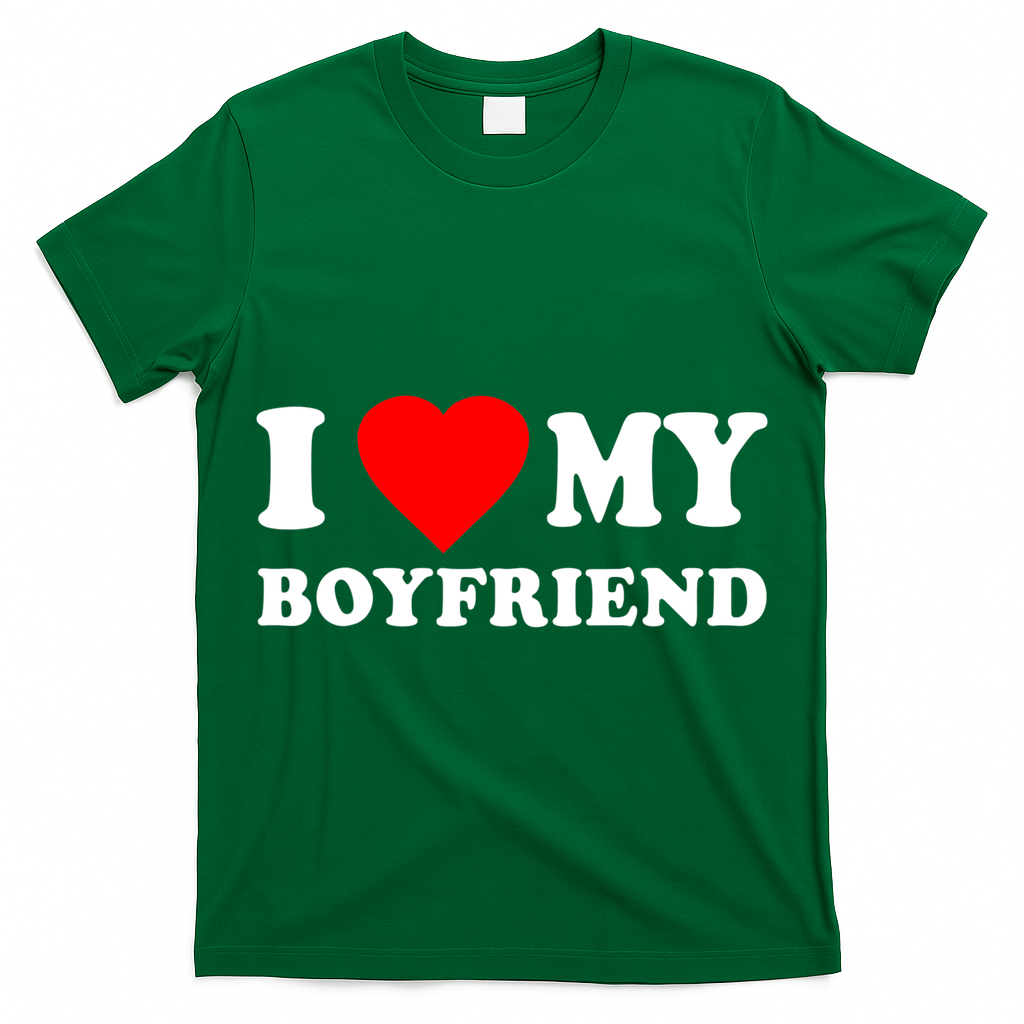 I Love My Boyfriend Design T-Shirt