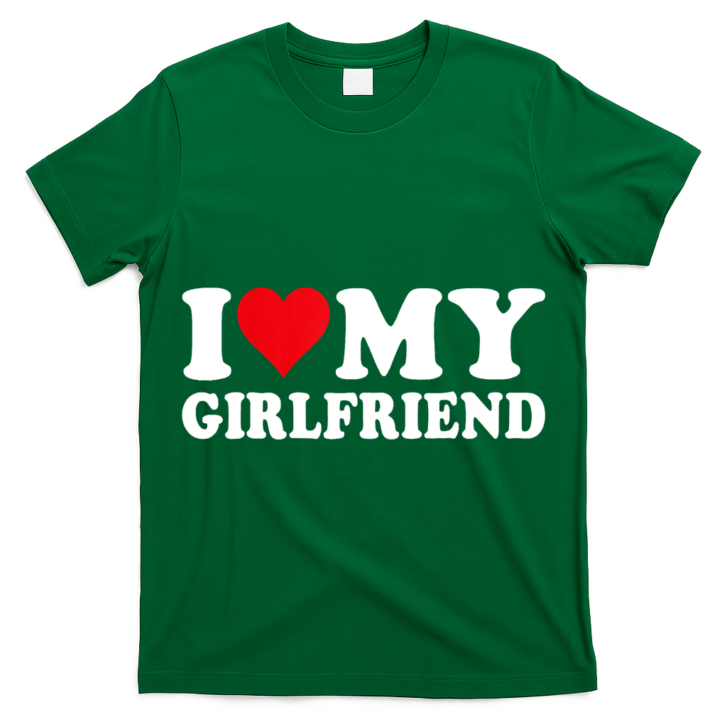 I Love My Girlfriend I Heart My Girlfriend I Love My GF T-Shirt