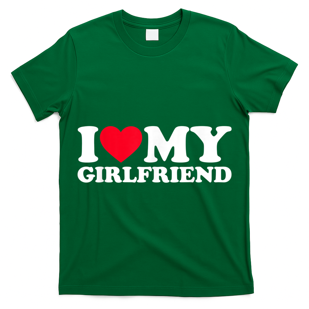 I Love My Girlfriend Shirt I Heart My Girlfriend Shirt GF T-Shirt