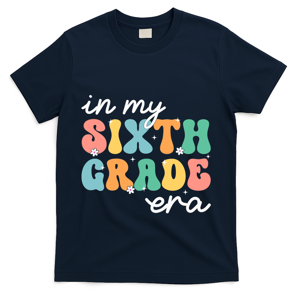In My Sixth Grade Era 6th Grade Girl Teacher Back To School T-Shirt - Navy