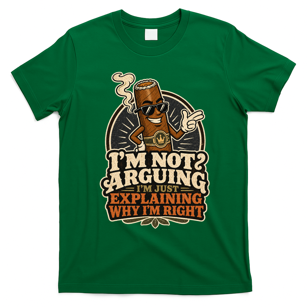 I'm Not Arguing Just Explaining Funny Cigar T-Shirt - Irish Green