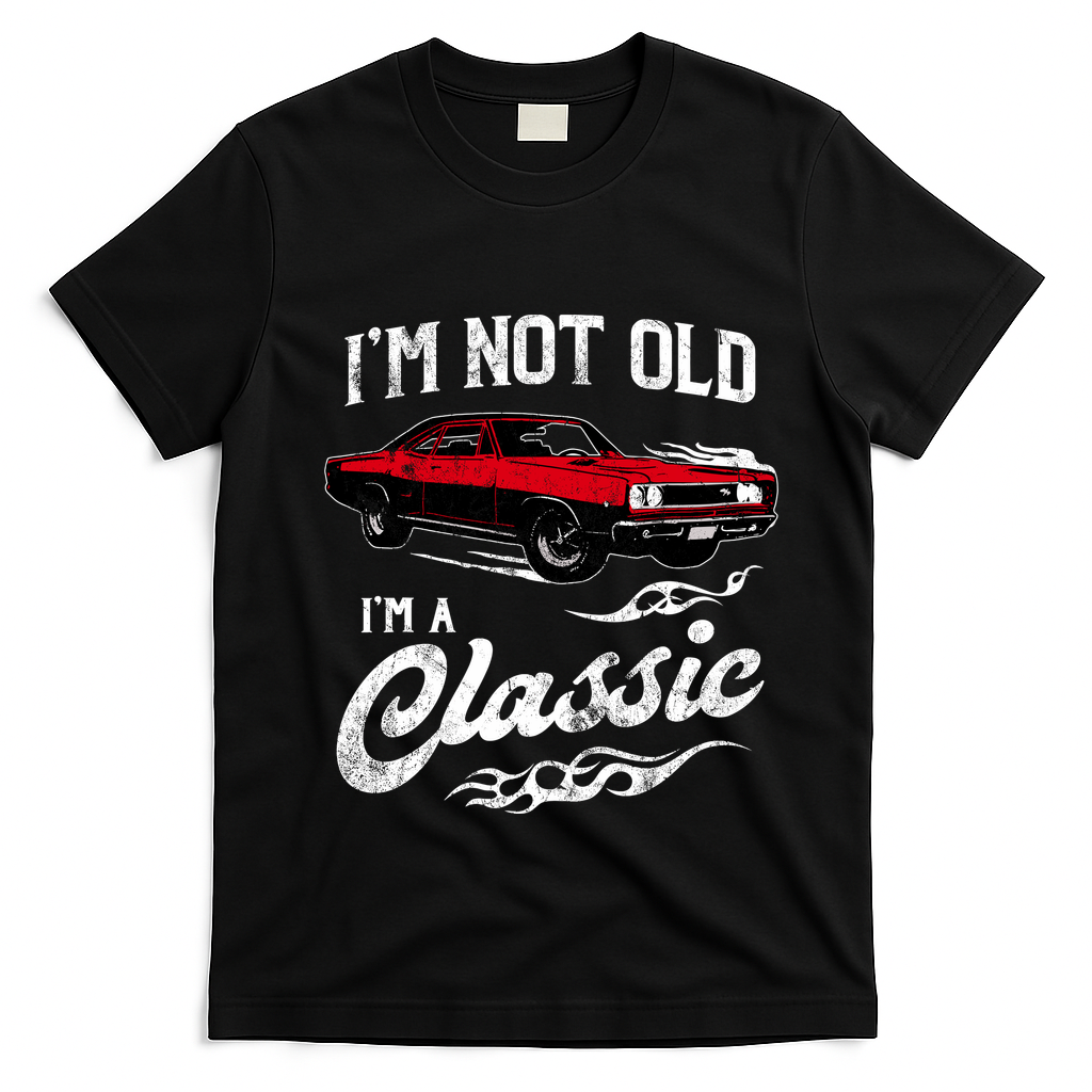IM Not Old IM Classic Funny 60s Muscle Car Lover Gift T-Shirt - Black