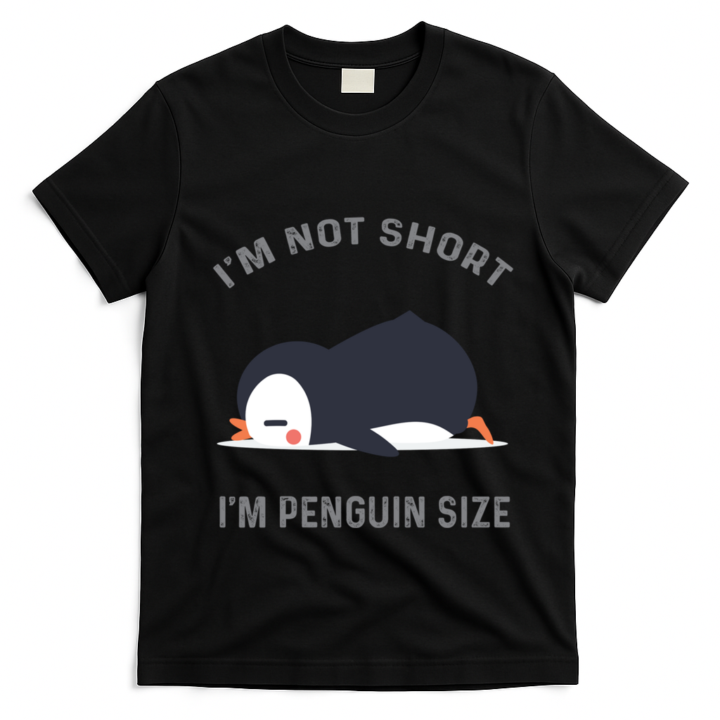 IM Not Short IM Penguin Size Cute Penguin Lover Great Gift T-Shirt - Black