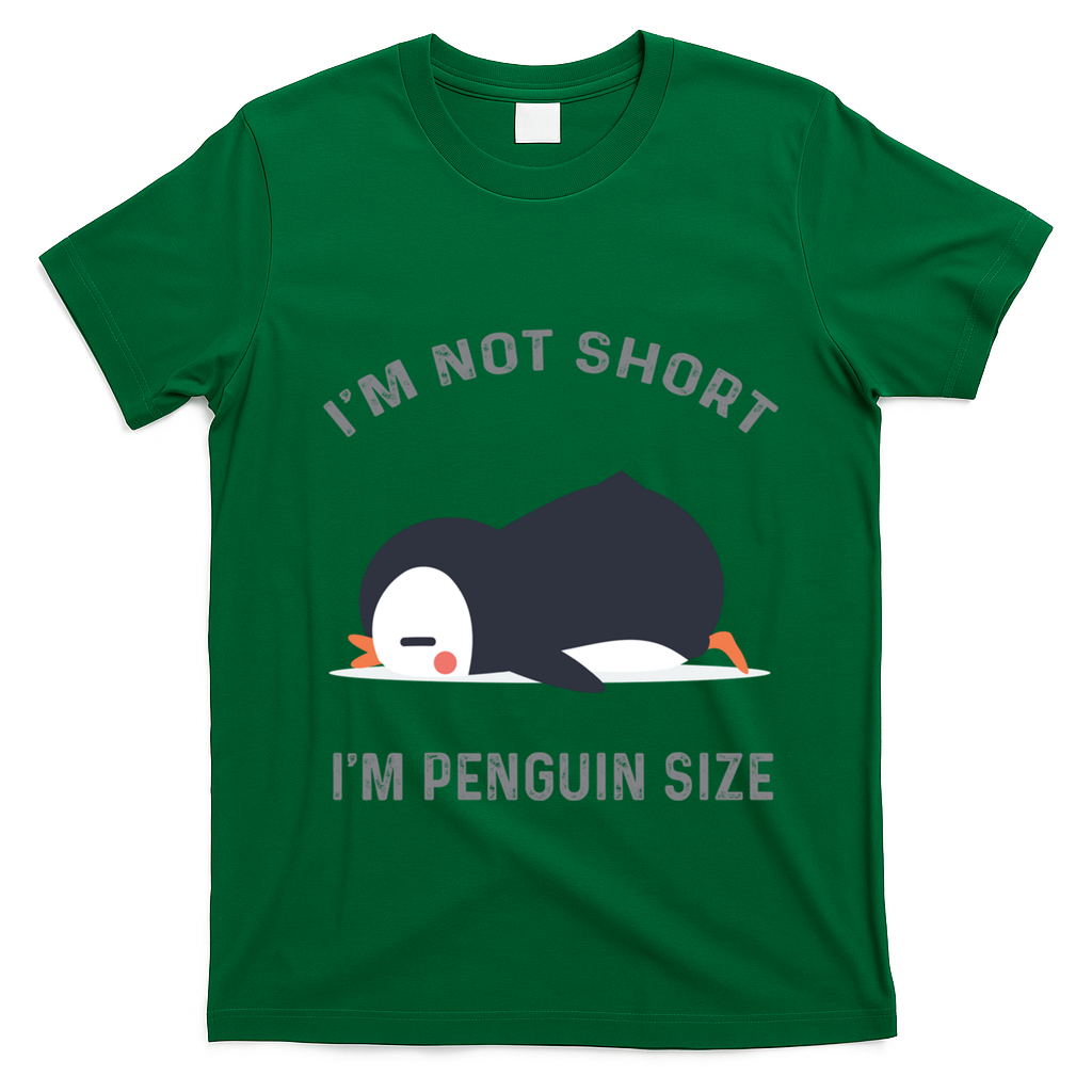 IM Not Short IM Penguin Size Cute Penguin Lover Great Gift T-Shirt - Irish Green