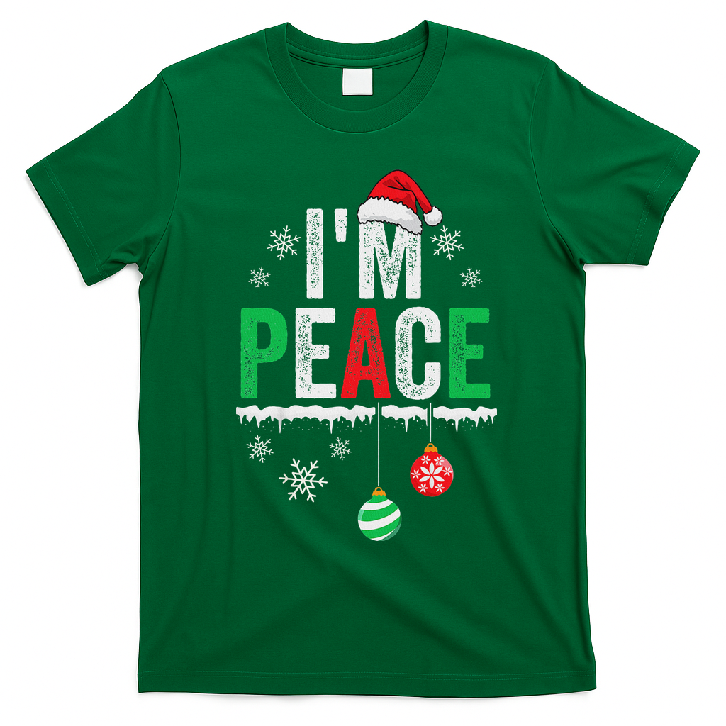IM Peace I Come In Peace Funny Matching Couple Christmas T-Shirt - Irish Green