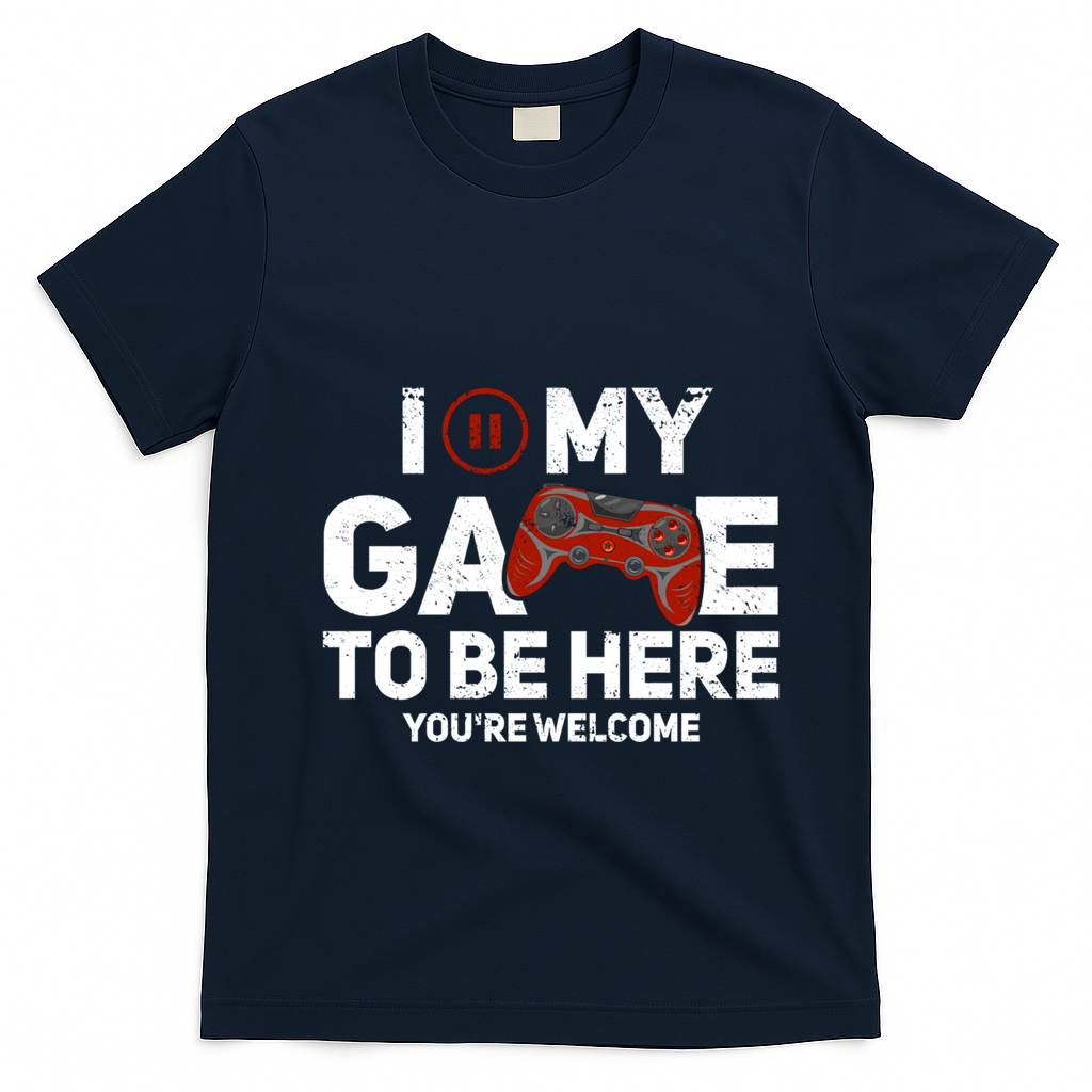 I Paused My Game To Be Here YouRe Welcome Gaming Gamer Gift T-Shirt - Navy Blue
