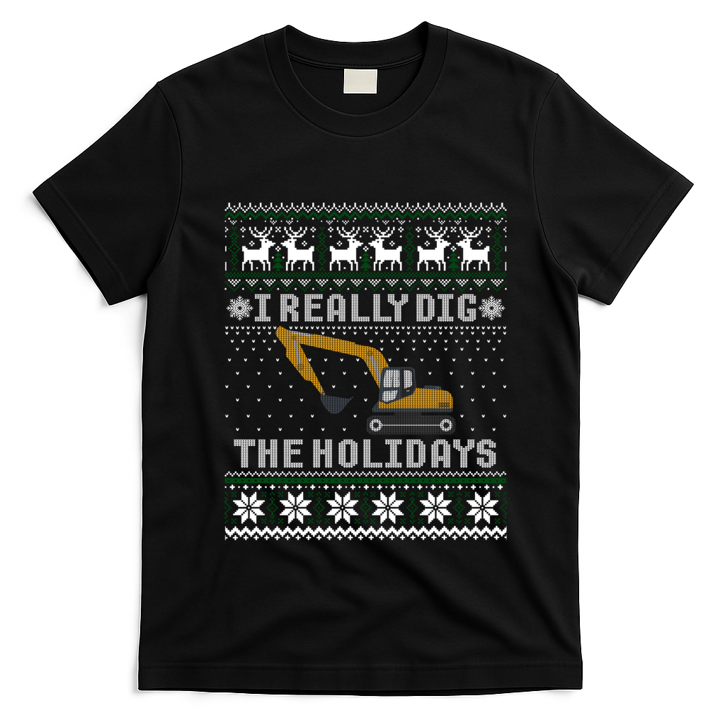 I Really Dig The Holidays Excavator Christmas Ugly Gift T-Shirt - Black