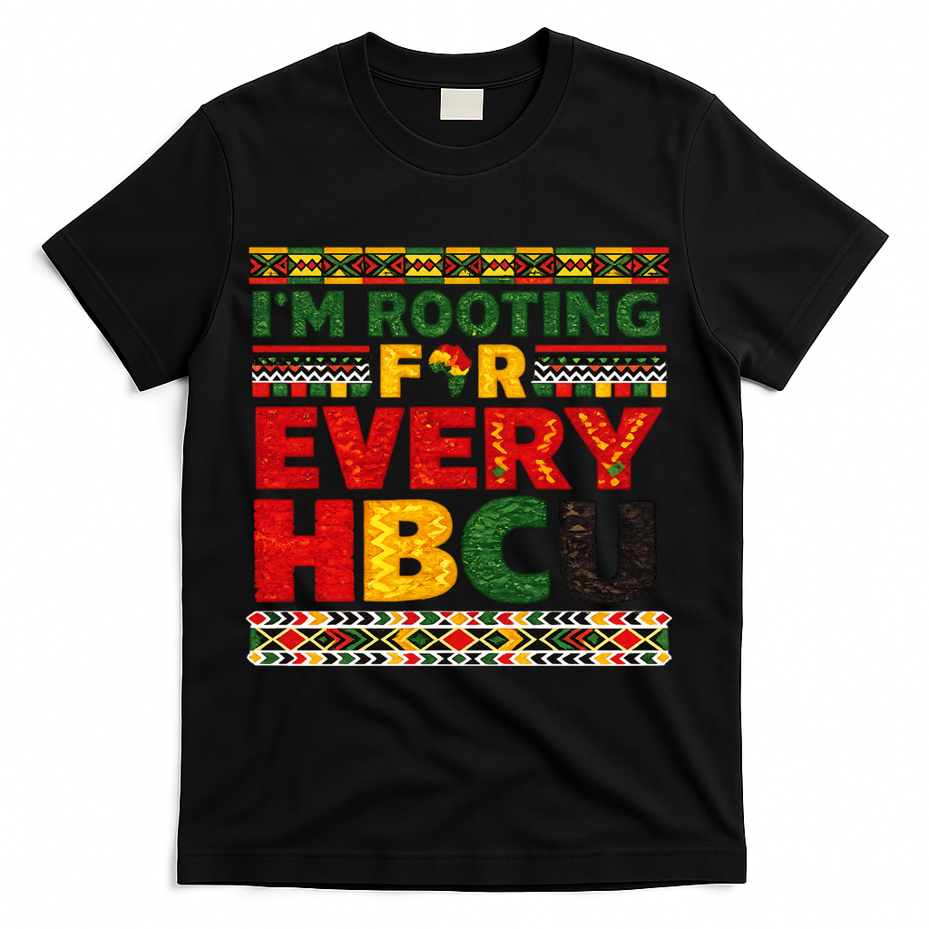 I'm Rooting For Every HBCU T-Shirt - Black