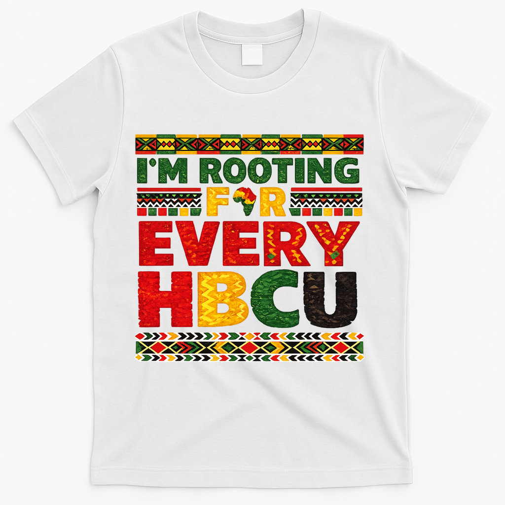 I'm Rooting For Every HBCU T-Shirt - White