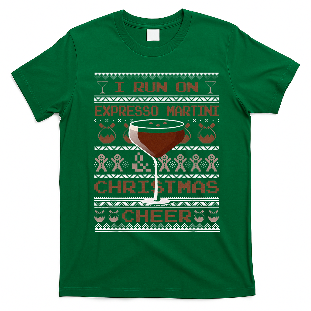 I Run On Espresso Martini And Christmas Cheer Ugly Sweater T-Shirt - Irish Green